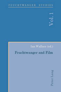 Cover image for Feuchtwanger and Film- Feuchtwanger und Film