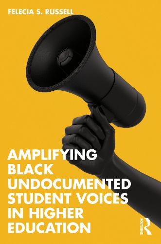 Cover image for Amplifying Black Undocumented Student Voices in Higher Education