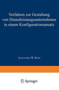 Cover image for Verfahren zur Gestaltung von Dienstleistungsunternehmen in einem Konfigurationsansatz