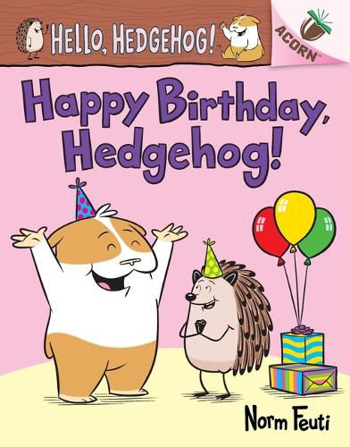 Cover image for Happy Birthday, Hedgehog!: An Acorn Book (Hello, Hedgehog! #6)