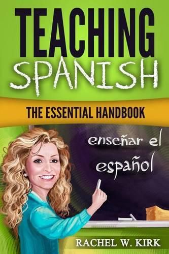 Cover image for Teaching Spanish: The Essential Handbook