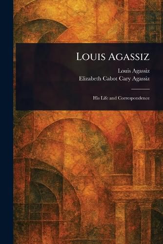 Cover image for Louis Agassiz