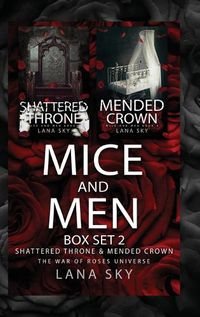 Cover image for Mice and Men Box Set 2 (Shattered Throne & Mended Crown): War of Roses Universe