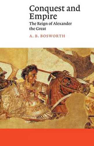 Cover image for Conquest and Empire: The Reign of Alexander the Great