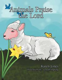 Cover image for Animals Praise the Lord