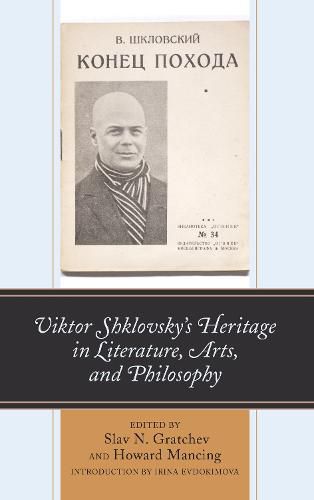 Viktor Shklovsky's Heritage in Literature, Arts, and Philosophy