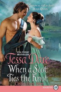 Cover image for When a Scot Ties the Knot: Castles Ever After [Large Print]