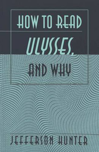 Cover image for How to Read Ulysses, and Why