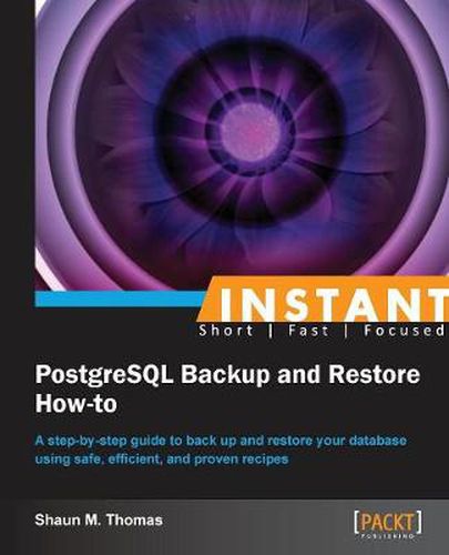 Cover image for Instant PostgreSQL Backup and Restore How-to