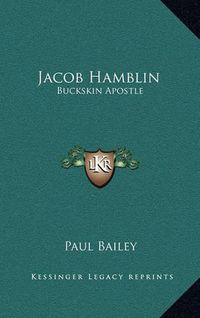 Cover image for Jacob Hamblin: Buckskin Apostle