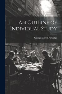 Cover image for An Outline of Individual Study