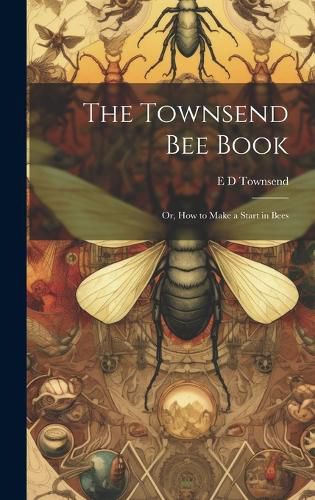 Cover image for The Townsend bee Book