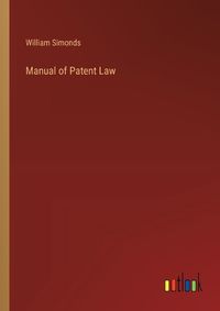 Cover image for Manual of Patent Law