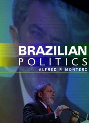 Cover image for Brazilian Politics: Reforming a Democratic State in a Changing World