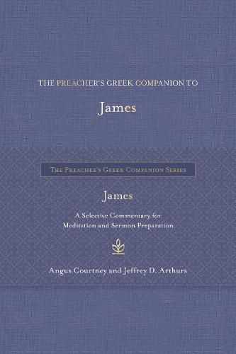 Cover image for The Preacher's Greek Companion to James