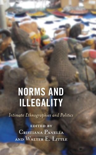 Cover image for Norms and Illegality: Intimate Ethnographies and Politics