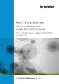 Cover image for Macht & Management: Die Macht der Ohnmacht und die Ohnmacht der Macht