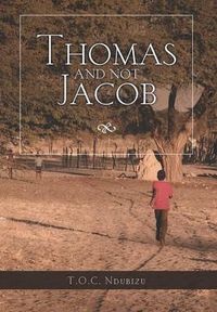 Cover image for Thomas and Not Jacob: A Story of Grit and Good Happenstance