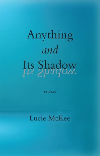 Cover image for Anything and Its Shadow