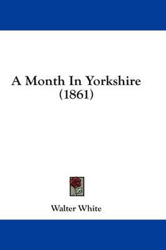 Cover image for A Month in Yorkshire (1861)