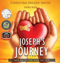 Cover image for Joseph's Journey: When Dad Left and Never Came Back