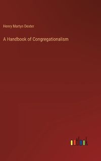 Cover image for A Handbook of Congregationalism