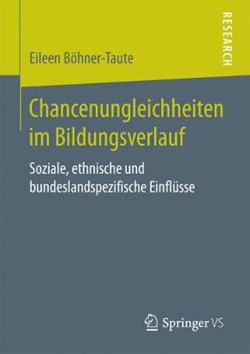 Cover image for Chancenungleichheiten Im Bildungsverlauf: Soziale, Ethnische Und Bundeslandspezifische Einflusse