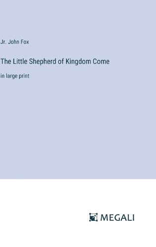 Cover image for The Little Shepherd of Kingdom Come