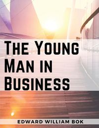 Cover image for The Young Man in Business