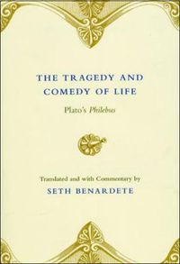 Cover image for The Tragedy and Comedy of Life: Plato's  Philebus