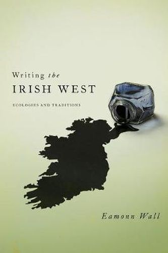 Cover image for Writing the Irish West: Ecologies and Traditions