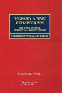 Cover image for Toward A New Behaviorism: The Case Against Perceptual Reductionism