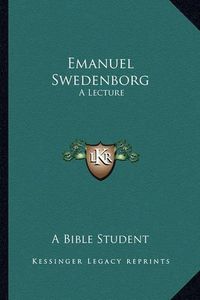 Cover image for Emanuel Swedenborg: A Lecture