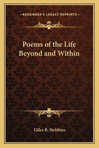 Cover image for Poems of the Life Beyond and Within