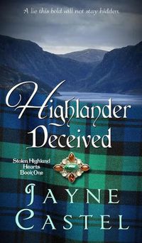 Cover image for Highlander Deceived: A Medieval Scottish Romance