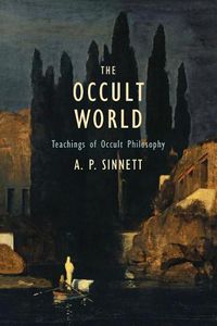 Cover image for The Occult World: Teachings of Occult Philosophy