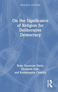 Cover image for On the Significance of Religion for Deliberative Democracy