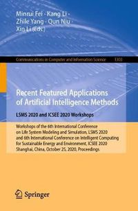 Cover image for Recent Featured Applications of Artificial Intelligence Methods. LSMS 2020 and ICSEE 2020 Workshops