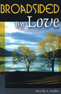 Cover image for Broadsided by Love