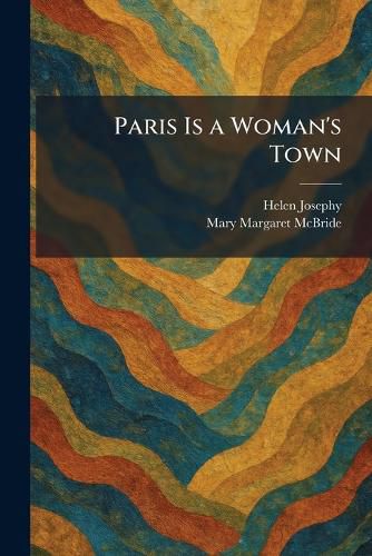 Cover image for Paris Is a Woman's Town