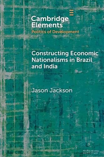 Cover image for Constructing Economic Nationalisms in Brazil and India