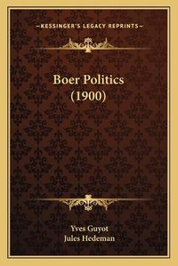 Cover image for Boer Politics (1900)