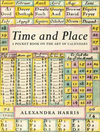 Cover image for Time and Place: Notes on the art of calendars