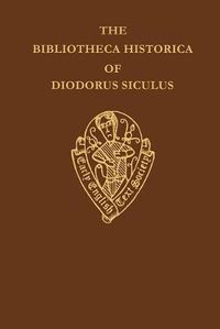 Cover image for The Bibliotheca Historica of Diodorus Siculus II   translated by John Skelton vol II introduction notes and glossary