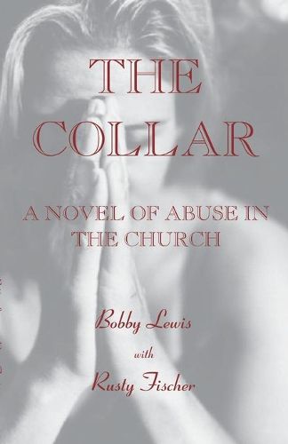 Cover image for The Collar: A Novel of Abuse in the Church