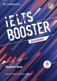 Cover image for Cambridge English Exam Boosters IELTS Booster Academic Student's Book with Answers with Audio