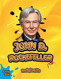 Cover image for John D. Rockefeller Book for Kids