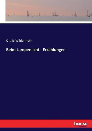 Cover image for Beim Lampenlicht - Erzahlungen