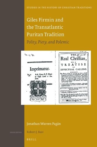 Cover image for Giles Firmin and the Transatlantic Puritan Tradition: Polity, Piety, and Polemic