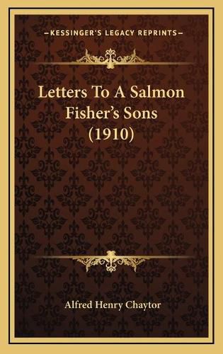 Letters to a Salmon Fisher's Sons (1910)